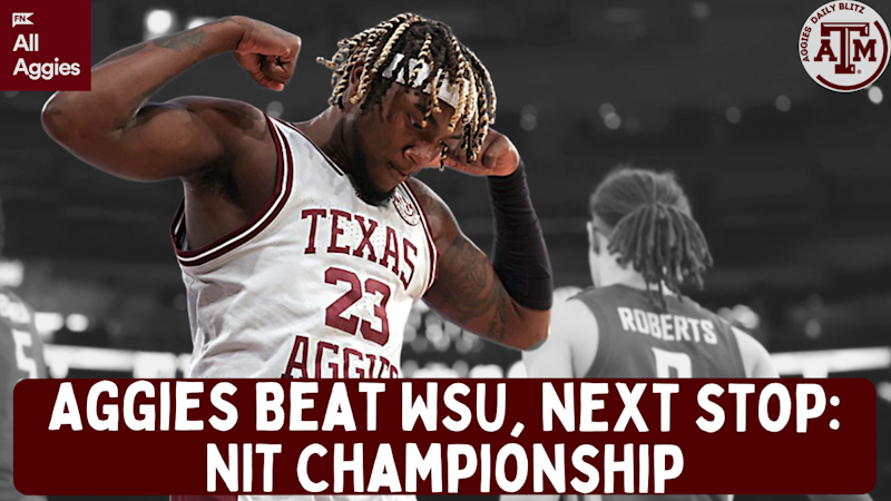 Episode image for Aggies Beat WSU for Spot in NIT Tournament Championship Game