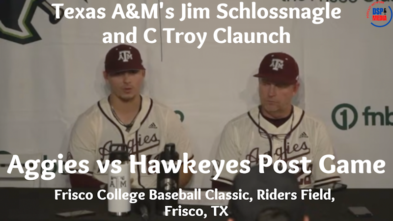 Episode image for Aggies vs Iowa Frisco Classic Post Game - Claunch and Schlossnagle