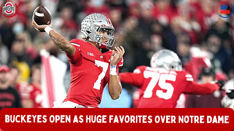Episode image for Ohio State Opens as Huge Home Favorite Over Notre Dame in Early Odds for Week 1