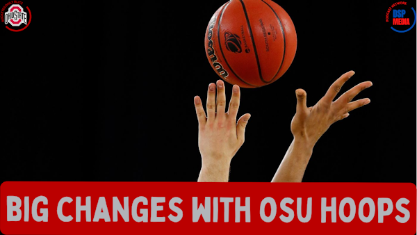 Big Changes with Ohio State Buckeyes Basketball