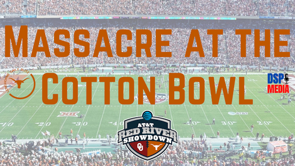 The Texas Longhorns Daily Blitz - 10/14/21 - Massacre At The Cotton Bowl and Oklahoma State Preview