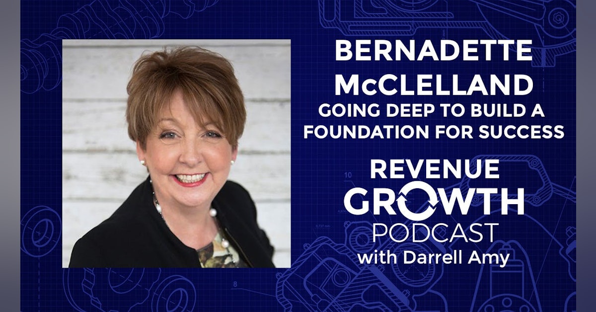 Bernadette McClelland-Going Deep to Build a Foundation for Success