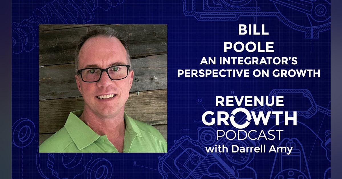 Bill Poole-An Integrator’s Perspective on Revenue Growth