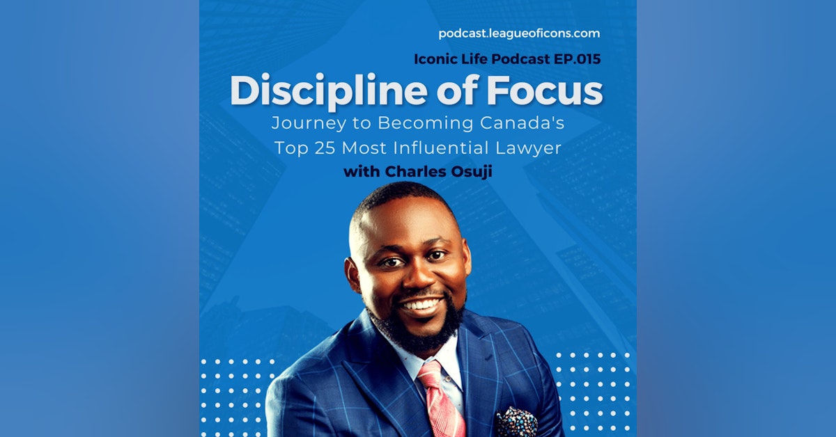 015 - Discipline of Focus - Journey to Becoming Canada's Top 25 Most Influential Lawyer