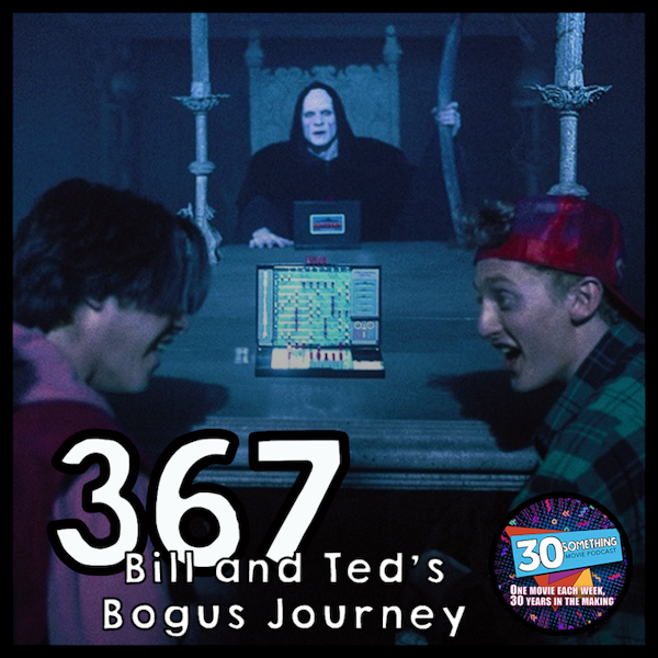 Episode #367: "I Can't Believe We Just Melvined Death!" | Bill & Ted's Bogus Journey (1991) Image