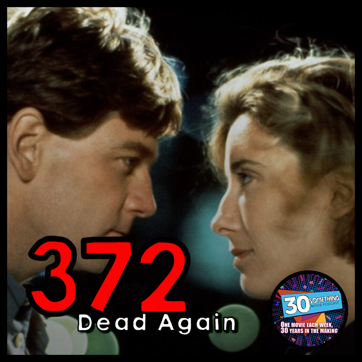 Episode #372: ”Rock, Paper, Scissors... and MURDER!!” | Dead Again (1991)