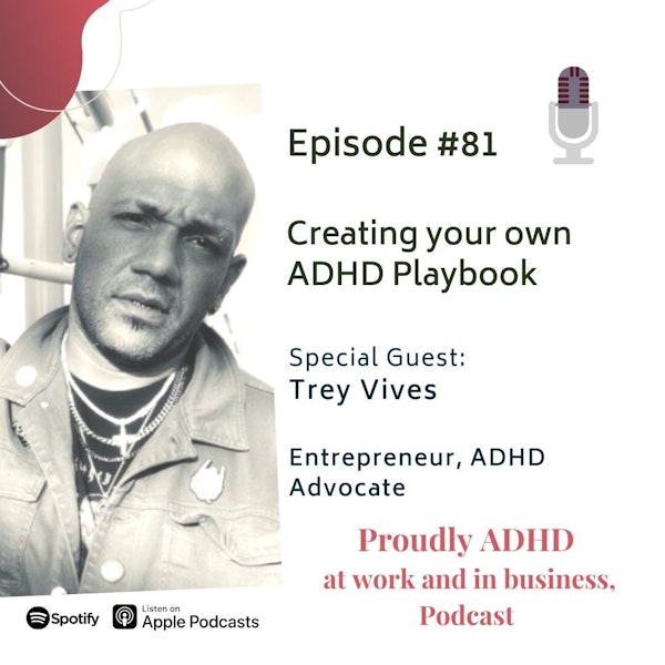 #81 Creating your own ADHD Playbook | Guest Trey Vives Image