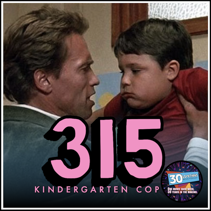 Episode #315: "Ha, ha, ha... QUIET." | Kindergarten Cop (1990)