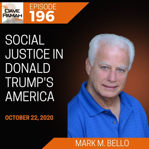 Social Justice in Donald Trump's America with Mark M. Bello