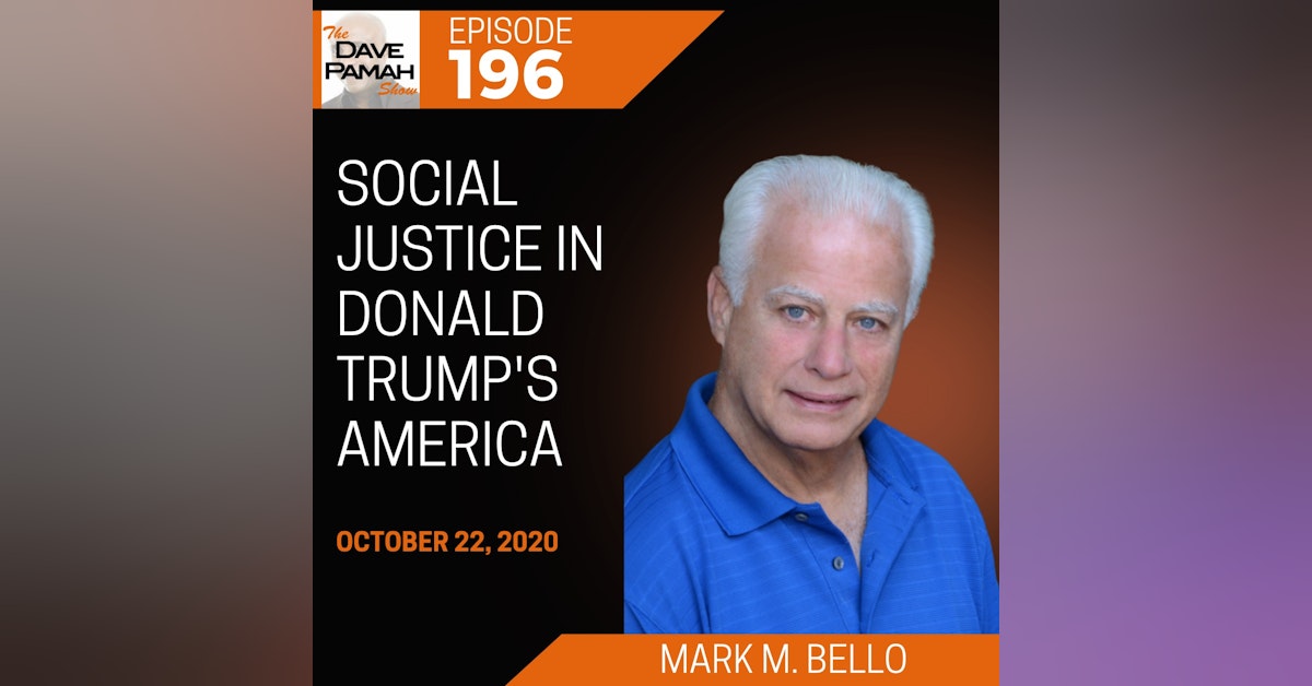 Social Justice in Donald Trump's America with Mark M. Bello
