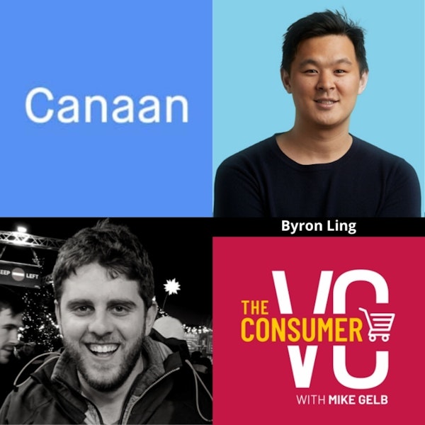 Byron Ling (Canaan) - Analyzing Teams, Why It Might Be Harder to Raise a Series A vs. Seed during COVID, and Why Distribution is as Important as Product