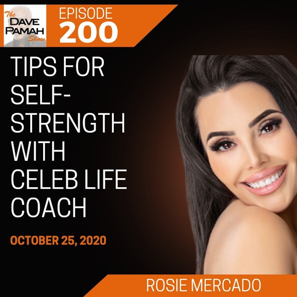Tips for Self-Strength with Celeb Life Coach Rosie Mercado