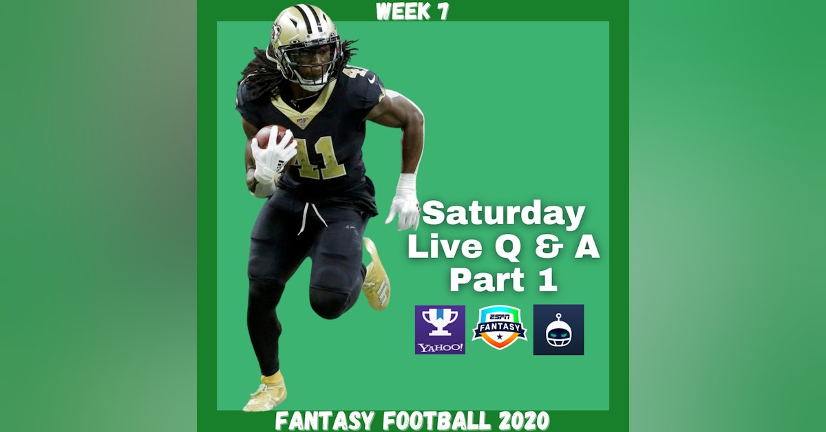 Fantasy Football 2020 | Week 7 Saturday Q & A Live Stream Part 1