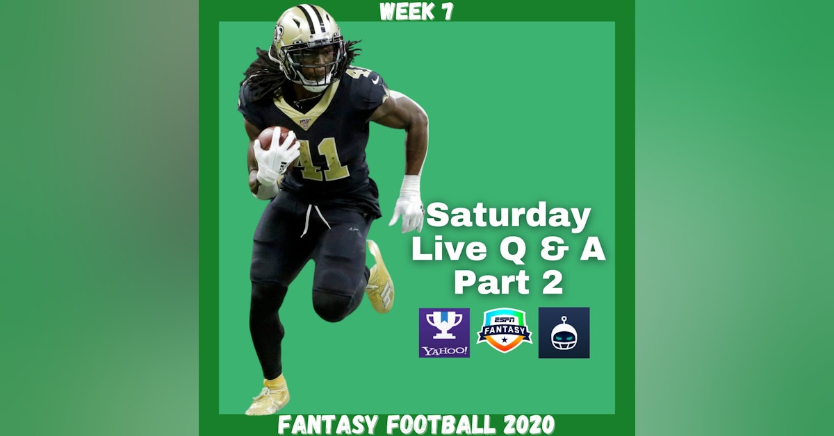 Fantasy Football 2020 | Week 7 Saturday Q & A Live Stream Part 2