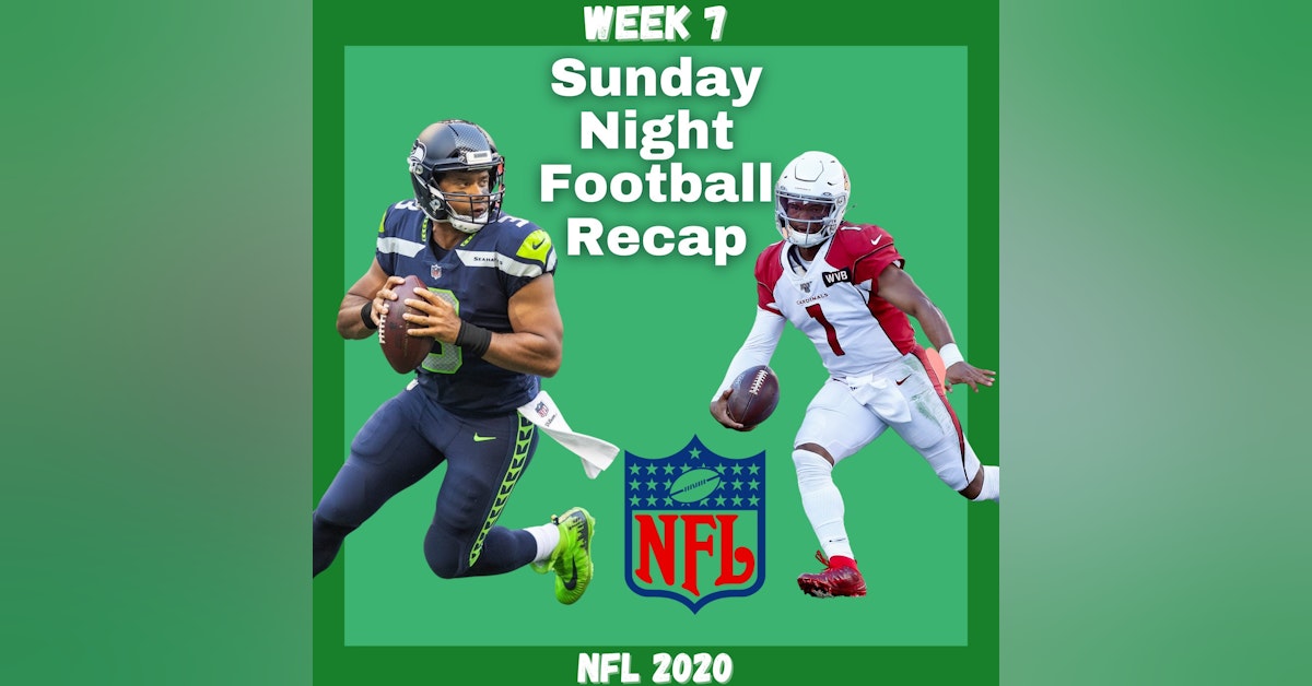 Fantasy Football 2020 | Week 7 Sunday Night Football Recap Seattle Seahawks @ Arizona Cardinals