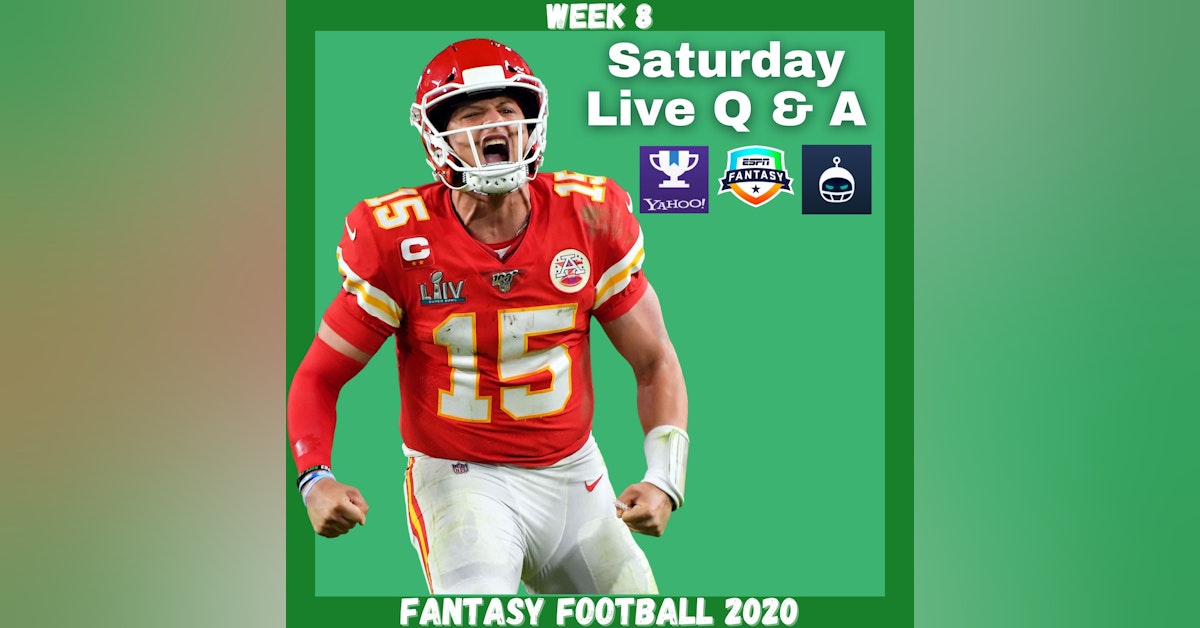 Fantasy Football 2020 | Week 8 Saturday Q & A Live Stream