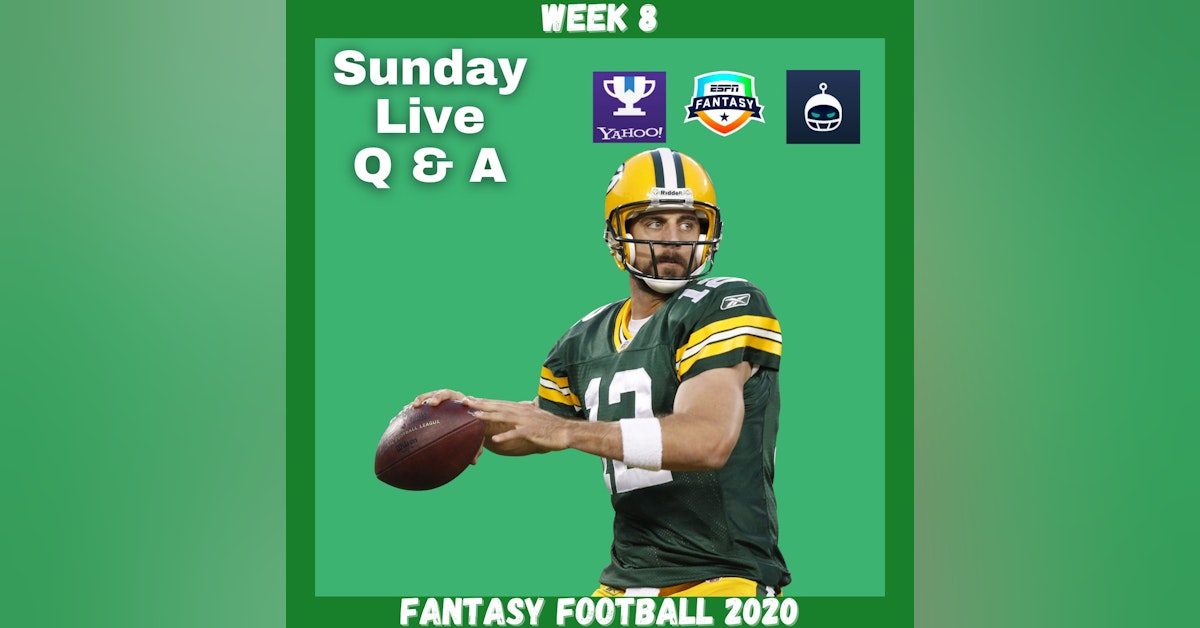 Fantasy Football 2020 | Week 8 Sunday Q & A Live Stream