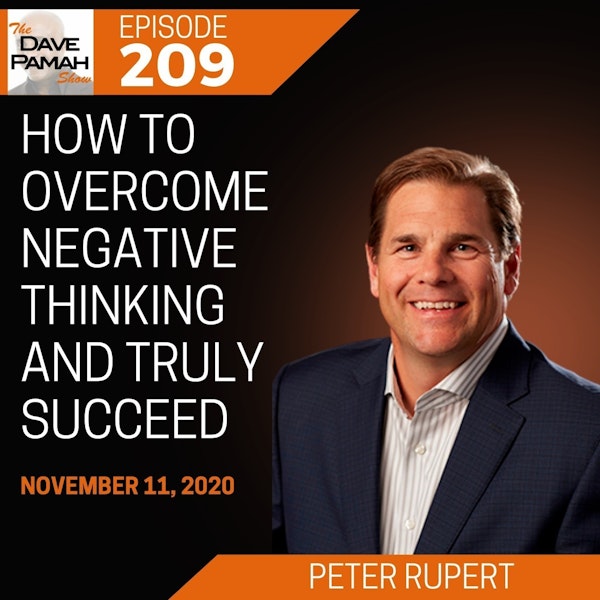 How to Overcome Negative Thinking and Truly Succeed with Peter Ruppert