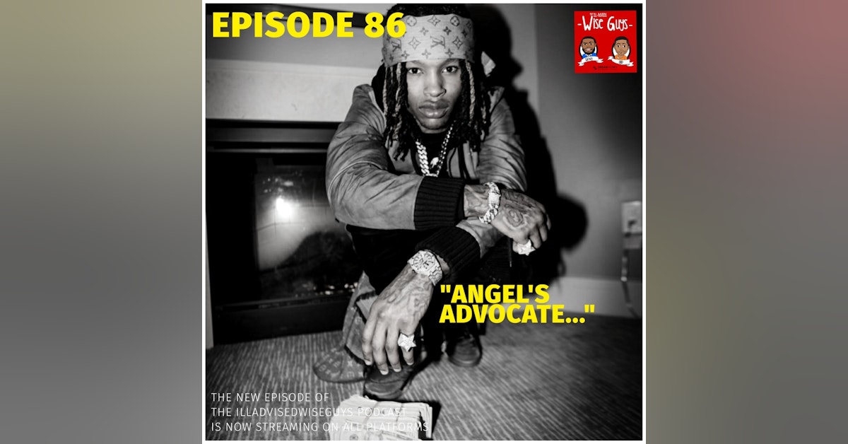 Episode 86 - "Angel's Advocate..."