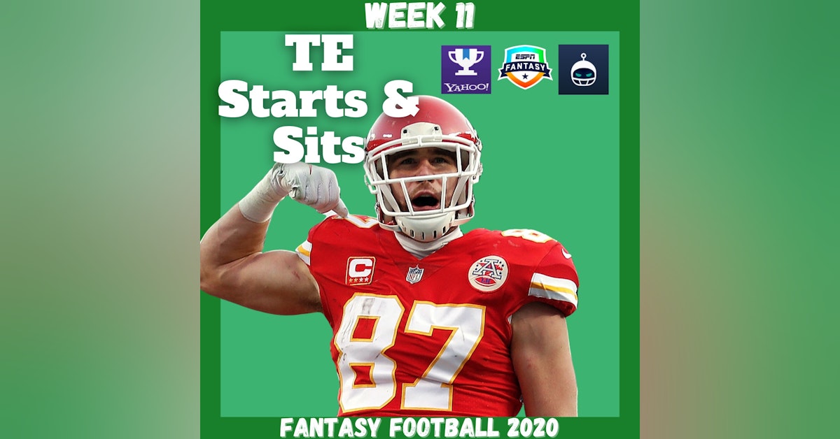 Fantasy Football 2020 | Week 11 TE Starts & Sits Every Matchup