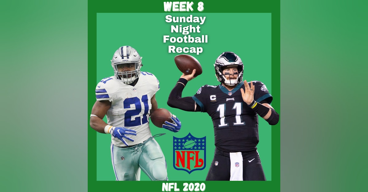 Fantasy Football 2020 | Week 8 Sunday Night Football Recap Dallas Cowboys @ Philadelphia Eagles