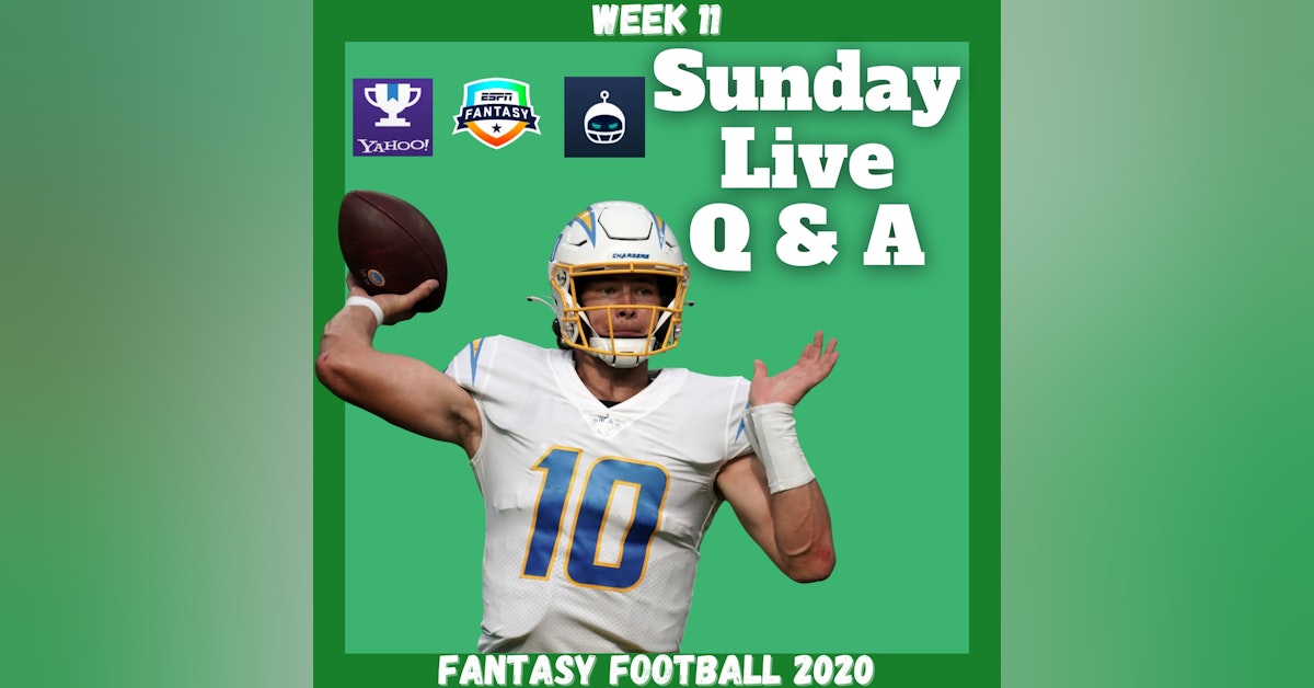 Fantasy Football 2020 | Week 11 Sunday Q & A Live Stream