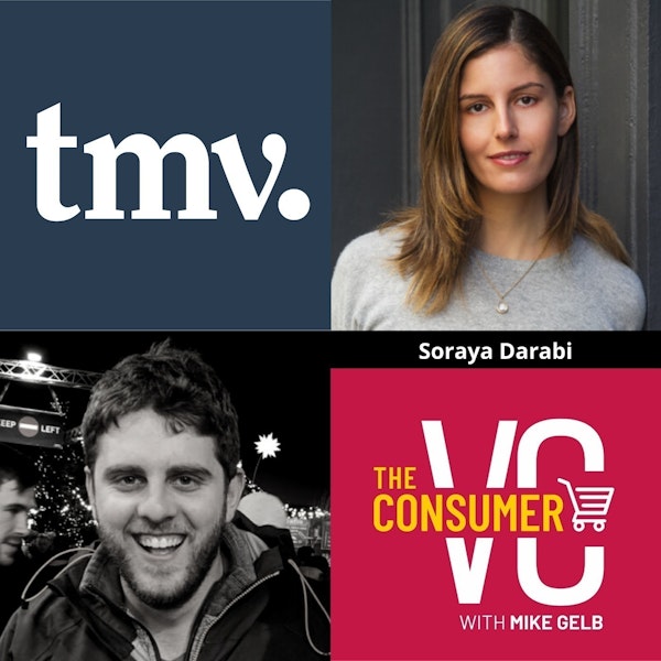 Soraya Darabi (TMV) - The Care Economy, Where Change Needs to Start In VC, and How to Approach Market Sizing