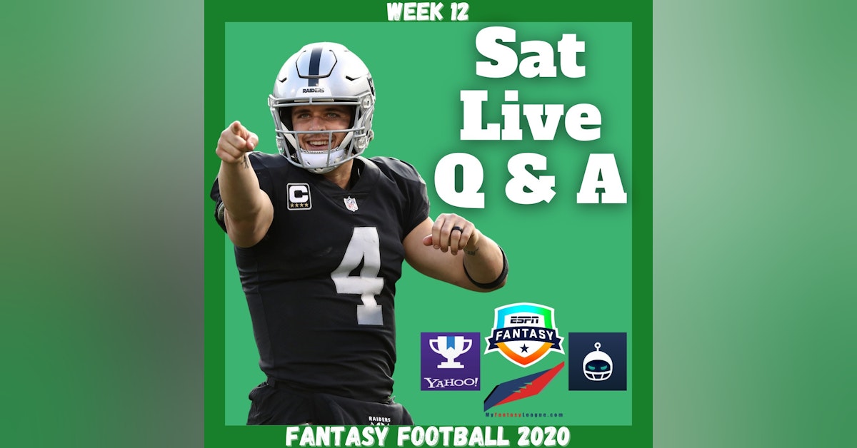 Fantasy Football 2020 | Week 12 Saturday Q & A Live Stream PART 2