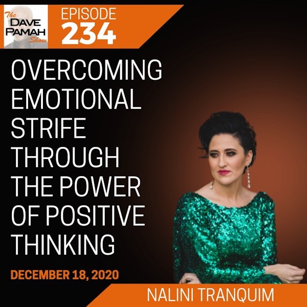 Overcoming emotional strife through the power of positive thinking with Nalini Tranquim