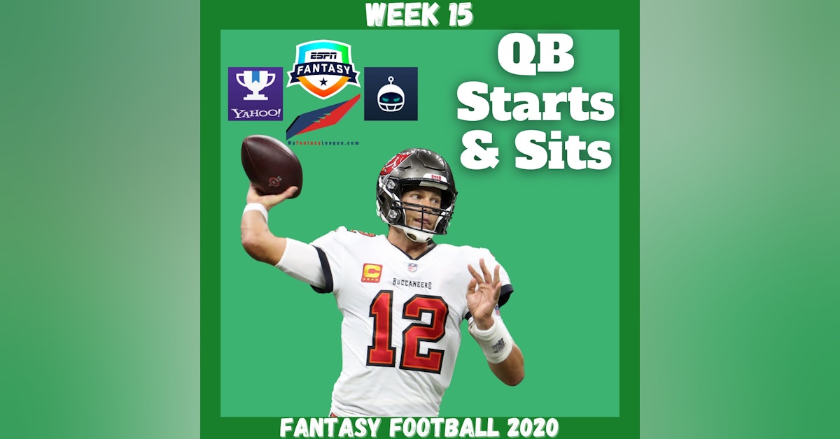 Fantasy Football 2020 | Week 15 QB Starts & Sits Every Matchup