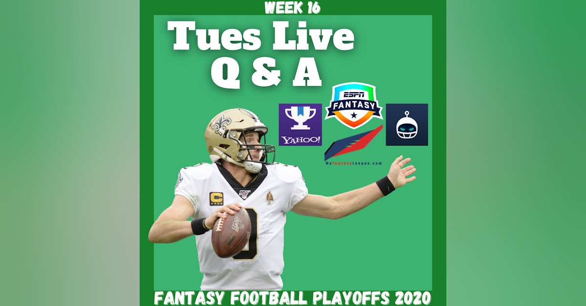 Fantasy Football 2020 | Week 16 Tuesday Q & A Live Stream