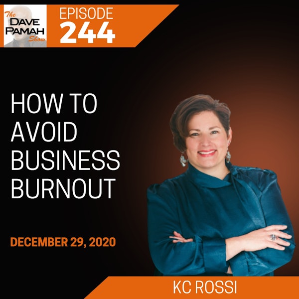 How to avoid business burnout with Kc Rossi