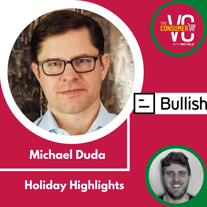 Holiday Highlights: Michael Duda, Founding Partner of Bullish