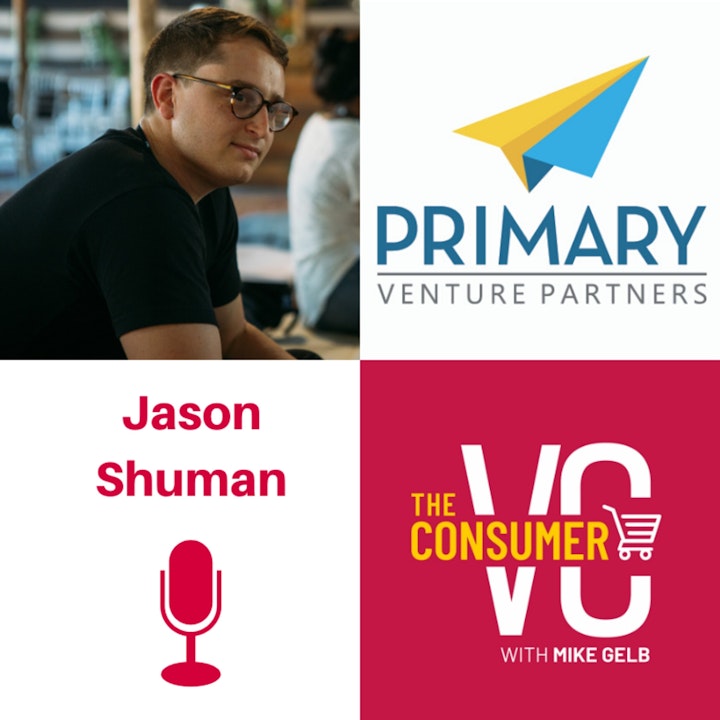 Jason Shuman (Primary Ventures) - Payback Period, Market Timing, and The Importance of Distribution