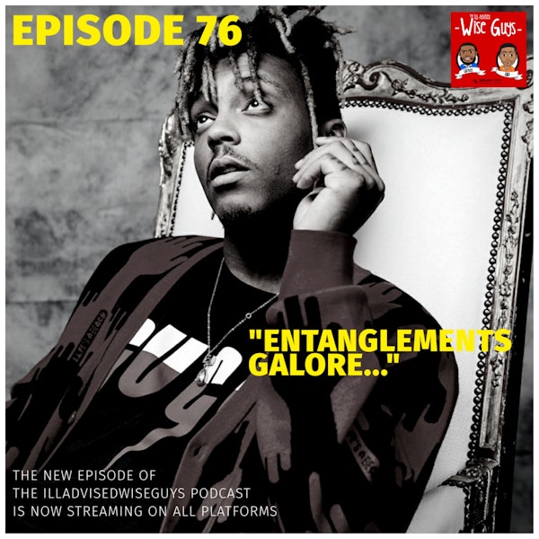 Episode 76 - "Entanglements Galore..." Image