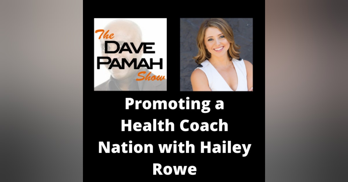 Promoting a Health Coach Nation with Hailey Rowe