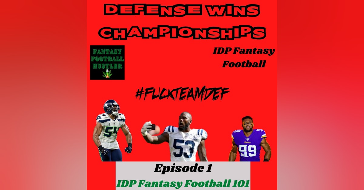 IDP Fantasy Football 101 | Defense Wins Championships | Episode 1