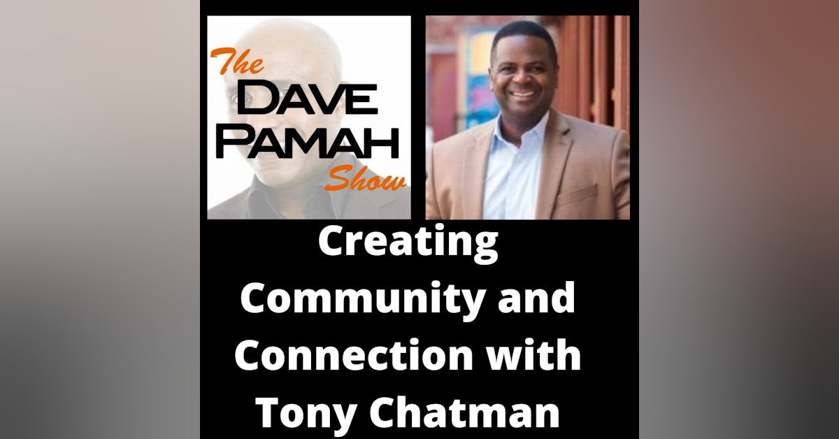 Creating Community and Connection with Tony Chatman