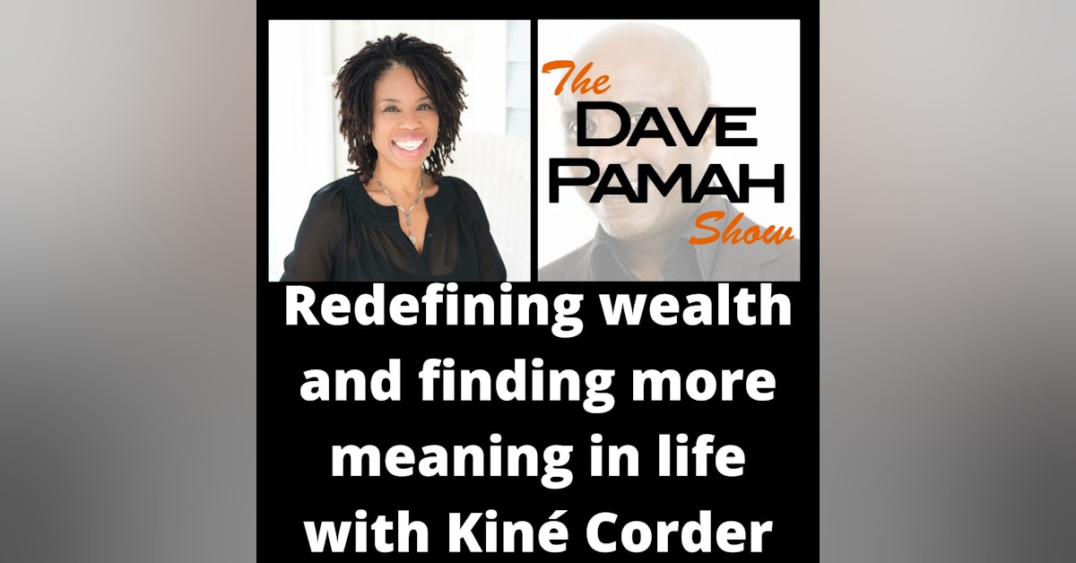 Redefining wealth and finding more meaning in life with Kiné Corder