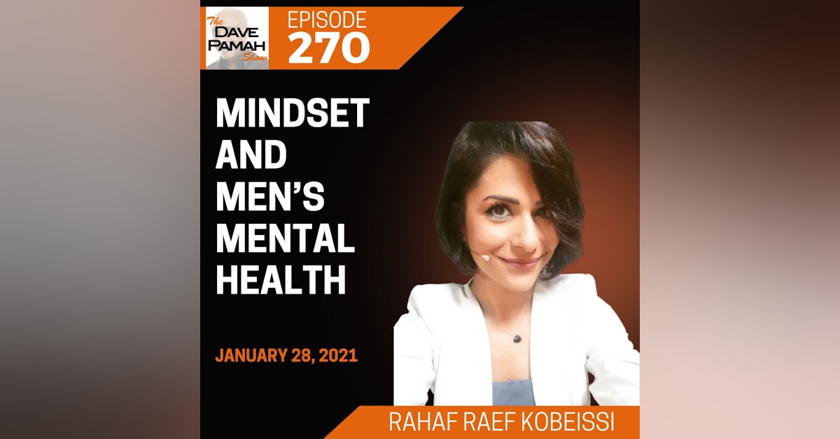 Mindset and Men’s Mental Health with Rahaf Raef Kobeissi