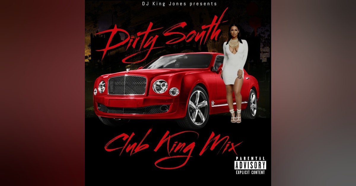Dirty South Club King Mix