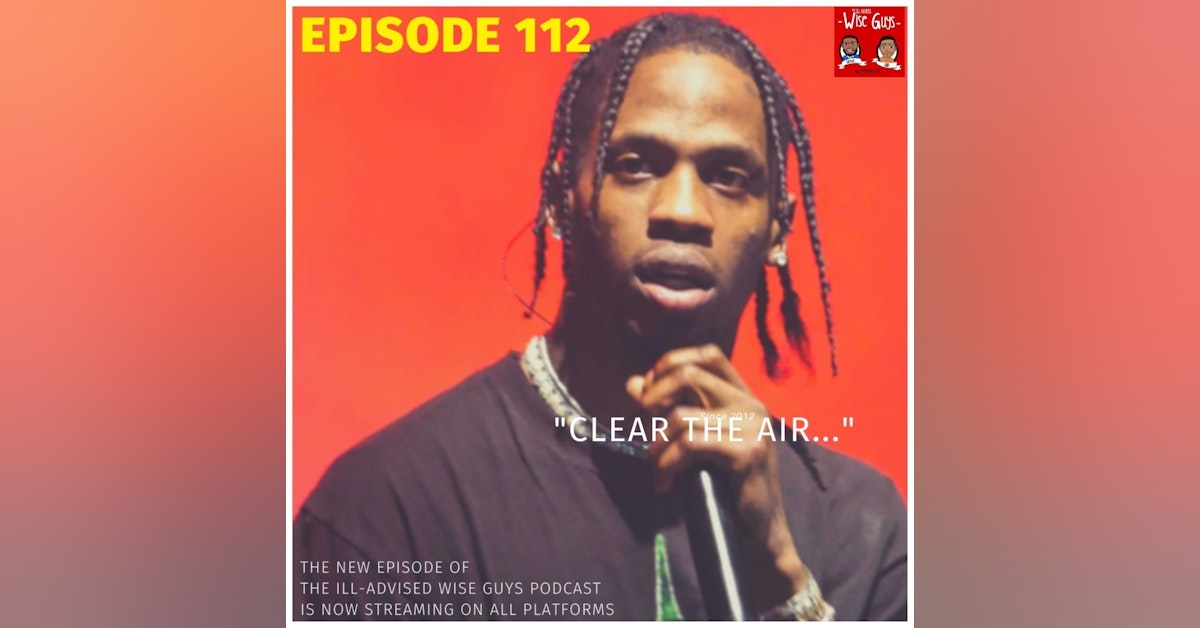 Episode 112 - "Clear The Air..."