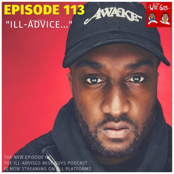 Episode 113 - "ILL-Advice..." Image