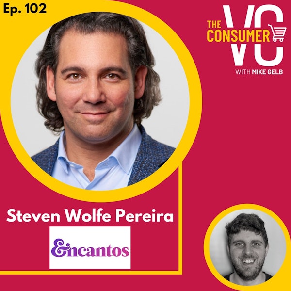 Steven Wolfe Pereira (Encantos) - Teaching Kids 21st Century Skills, Building a Direct to Learner EdTech Company, and Overlooked Opportunities That Make Real Impact
