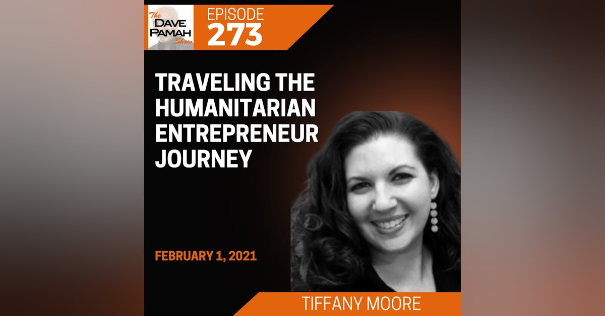 Traveling the humanitarian entrepreneur journey with Tiffany Moore