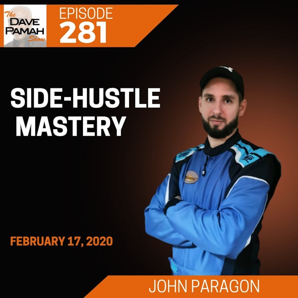Side-Hustle Mastery with John Paragon