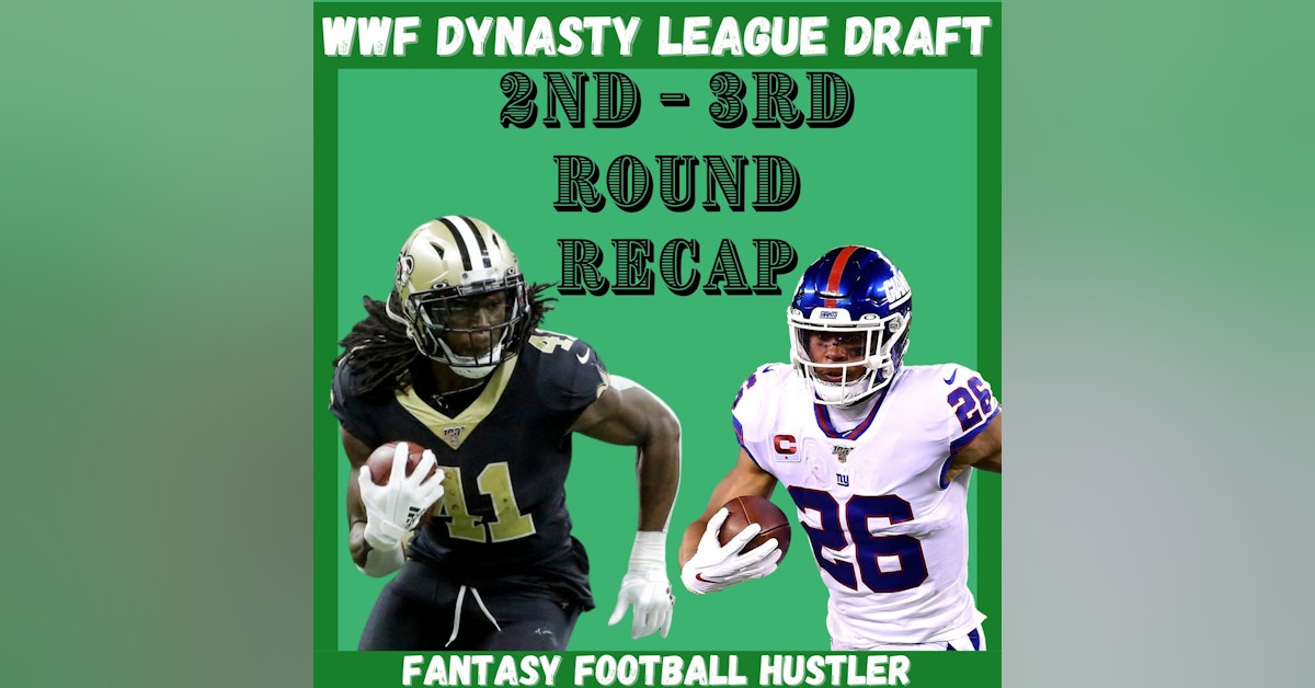 Fantasy Football 2021 | WWF Dynasty League Draft, 2nd - 3rd Round Recap