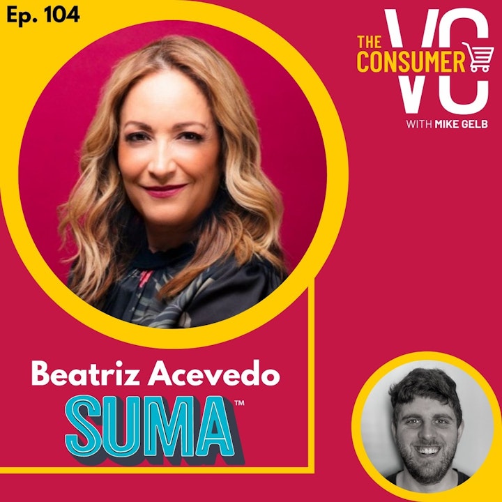 Beatriz Acevedo (SUMA) - Why Personal Finance, How Content Can Build Community and Educate, and Creating Products Serving the Latinx Community