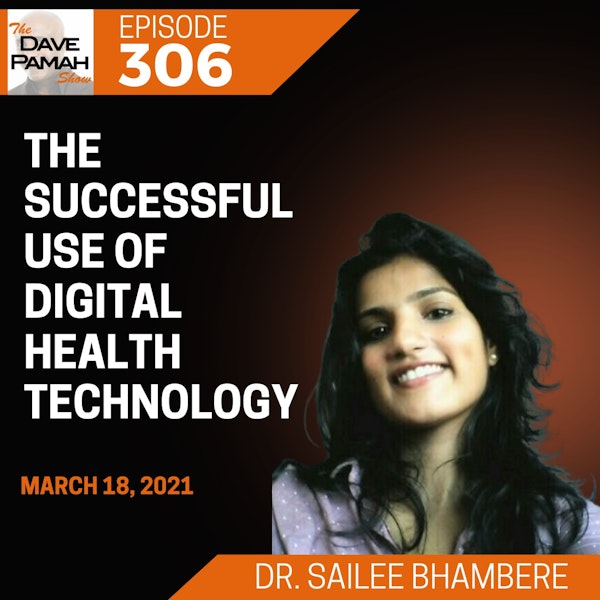 The successful use of digital health technology with Dr. Sailee Bhambere