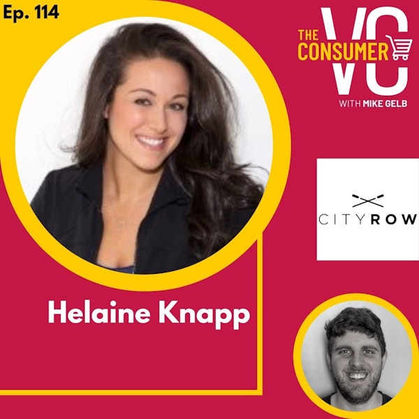 Helaine Knapp (CITYROW) - How Running Injuries Led Her To Start Boutique Rowing Fitness Gyms and Transforming The Studio Experience to At-Home